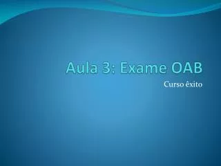 aula 3 exame oab