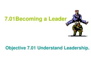 7.01Becoming a Leader