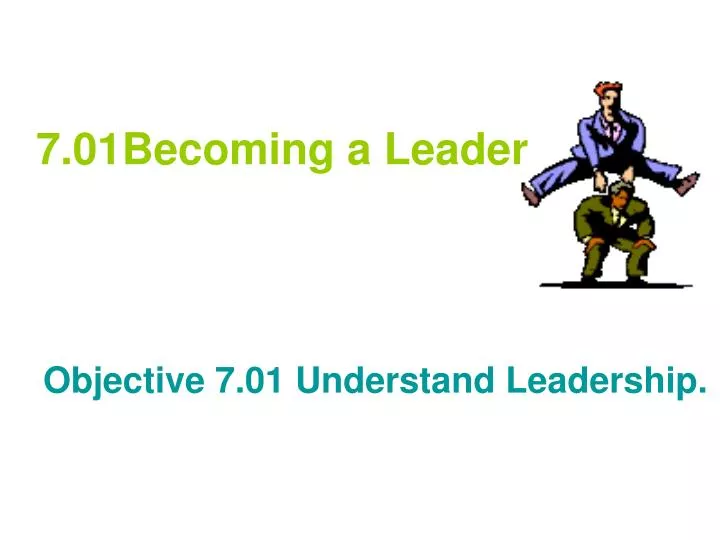 7 01becoming a leader