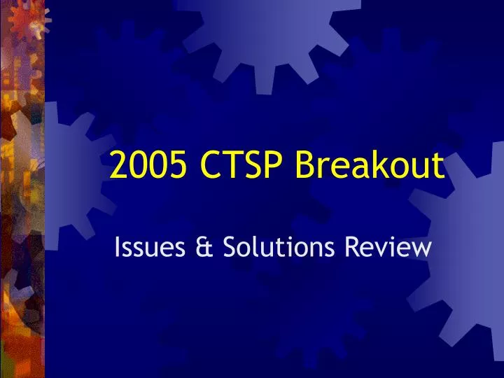 2005 ctsp breakout