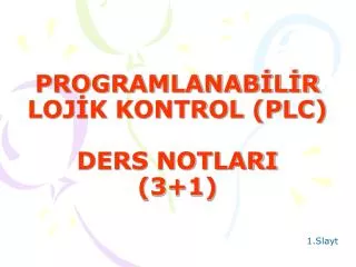 programlanab l r loj k kontrol plc ders notlari 3 1