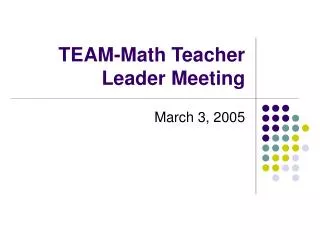 TEAM-Math Teacher Leader Meeting