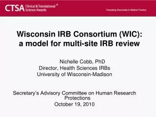 Wisconsin IRB Consortium (WIC): a model for multi-site IRB review