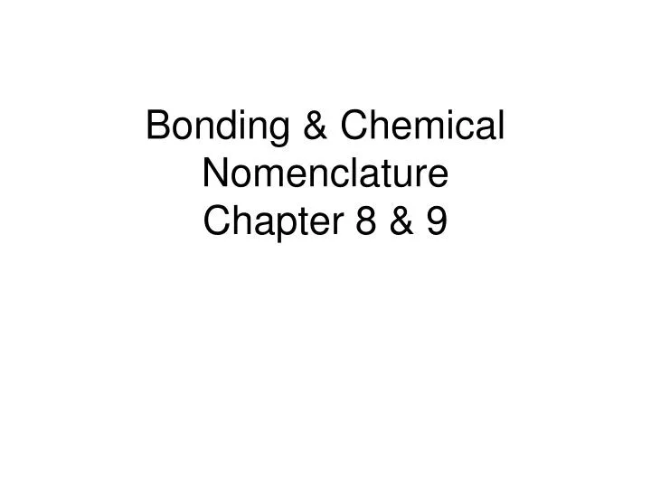 bonding chemical nomenclature chapter 8 9