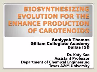 BIOSYNTHESIZING EVOLUTION FOR THE ENHANCE PRODUCTION OF CAROTENOIDS