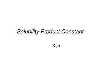 Solubility Product Constant
