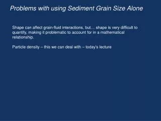 Problems with using Sediment Grain Size Alone