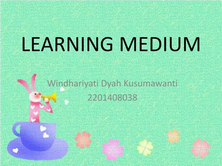 learning medium
