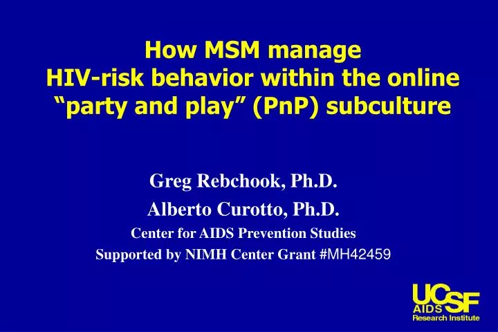 how msm manage hiv risk behavior within the online party and play pnp subculture