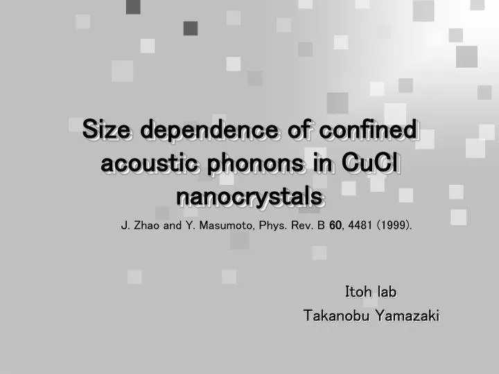 size dependence of confined acoustic phonons in cucl nanocrystals