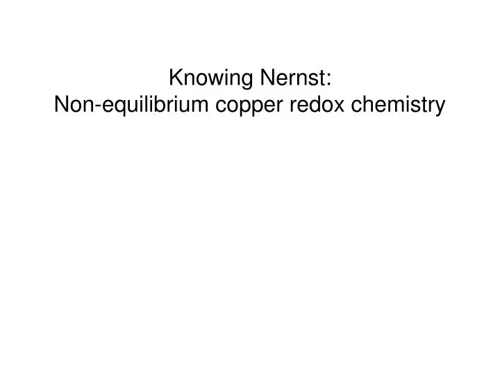 knowing nernst non equilibrium copper redox chemistry