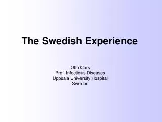 The Swedish Experience