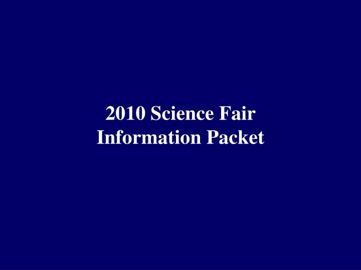 2010 science fair information packet