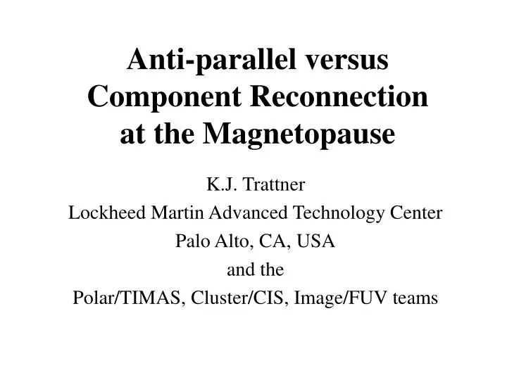 anti parallel versus component reconnection at the magnetopause