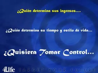 quisiera tomar control