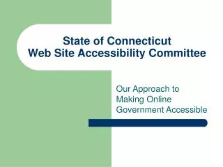 State of Connecticut Web Site Accessibility Committee