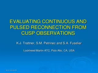 EVALUATING CONTINUOUS AND PULSED RECONNECTION FROM CUSP OBSERVATIONS