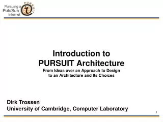 Dirk Trossen University of Cambridge, Computer Laboratory