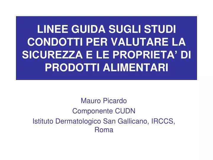 linee guida sugli studi condotti per valutare la sicurezza e le proprieta di prodotti alimentari