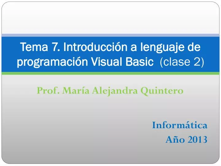 tema 7 introducci n a lenguaje de programaci n visual basic clase 2
