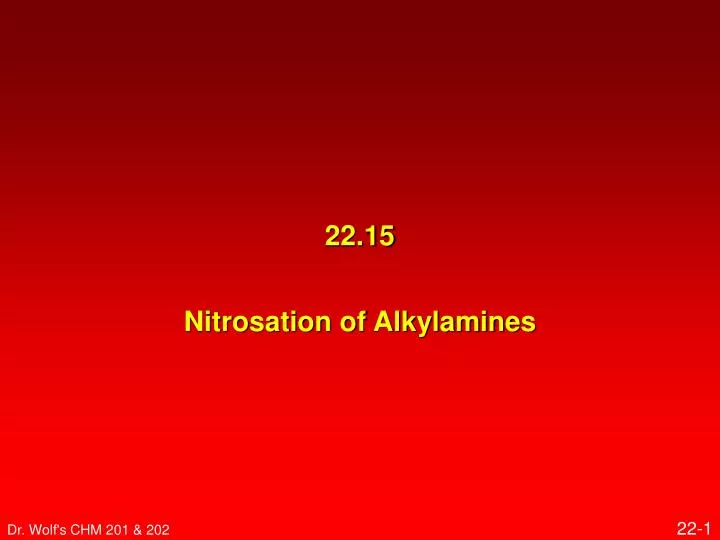 22 15 nitrosation of alkylamines