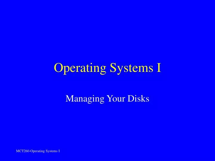 operating systems i