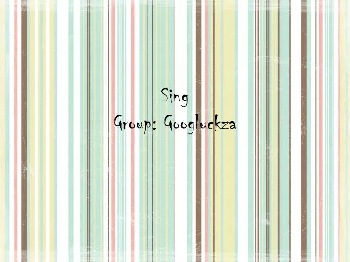 sing group googluckza