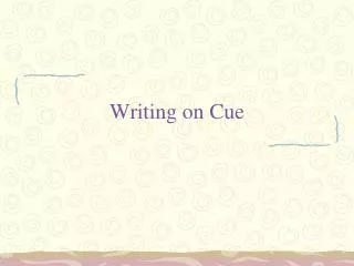 Writing on Cue