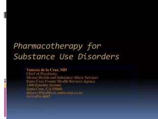 Pharmacotherapy for Substance Use Disorders
