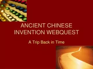 ANCIENT CHINESE INVENTION WEBQUEST
