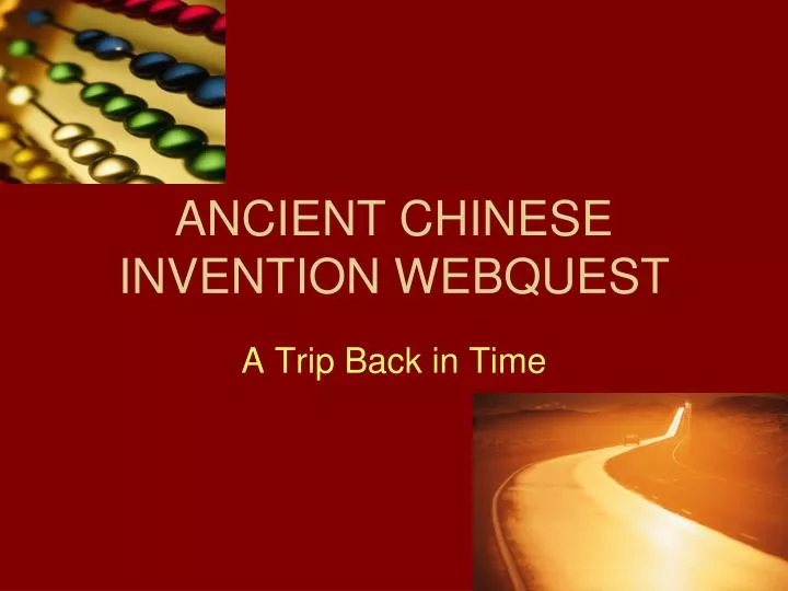 ancient chinese invention webquest