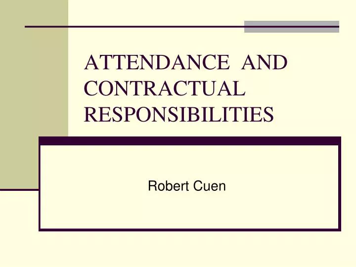 attendance and contractual responsibilities