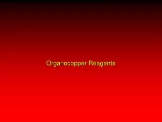 Organocopper Reagents