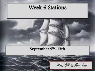 Week 6 Stations