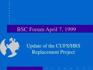 BSC Forum April 7, 1999