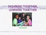 INQUIRING TOGETHER, LEARNING TOGETHER - slide 1