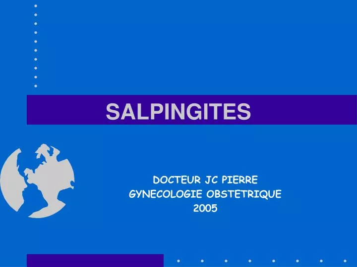 PPT - SALPINGITES PowerPoint Presentation, free download - ID:4011739