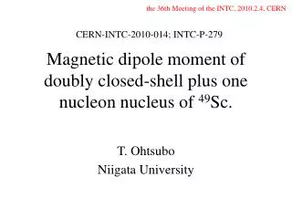 Magnetic dipole moment of doubly closed-shell plus one nucleon nucleus of 49 Sc.