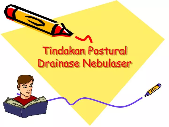 tindakan postural drainase nebulaser