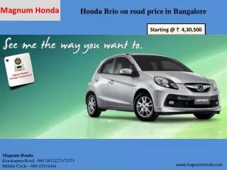 Get your dream Honda Brio car at best price from Magnum Hond