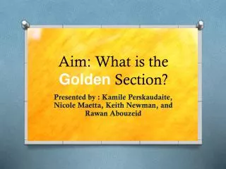 Aim: What is the Golden Section?