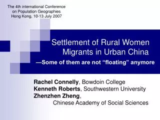 Rachel Connelly , Bowdoin College Kenneth Roberts , Southwestern University Zhenzhen Zheng ,