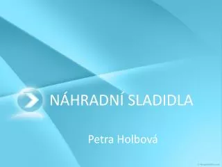 NÁHRADNÍ SLADIDLA