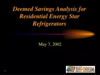 Deemed Savings Analysis for Residential Energy Star Refrigerators