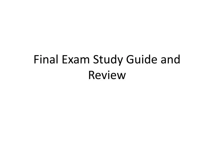 final exam study guide and review