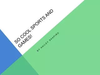 So cool sports and games!