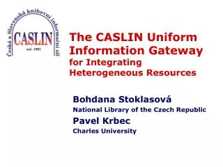 The CASLIN Uniform Information Gateway for Integrating Heterogeneous Resources