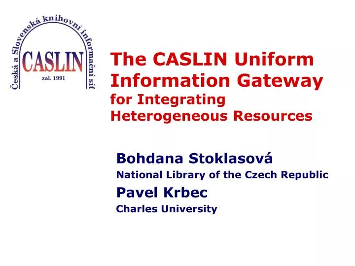 the caslin uniform information gateway for integrating heterogeneous resources