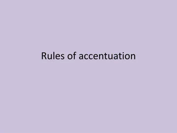 rules of accentuation