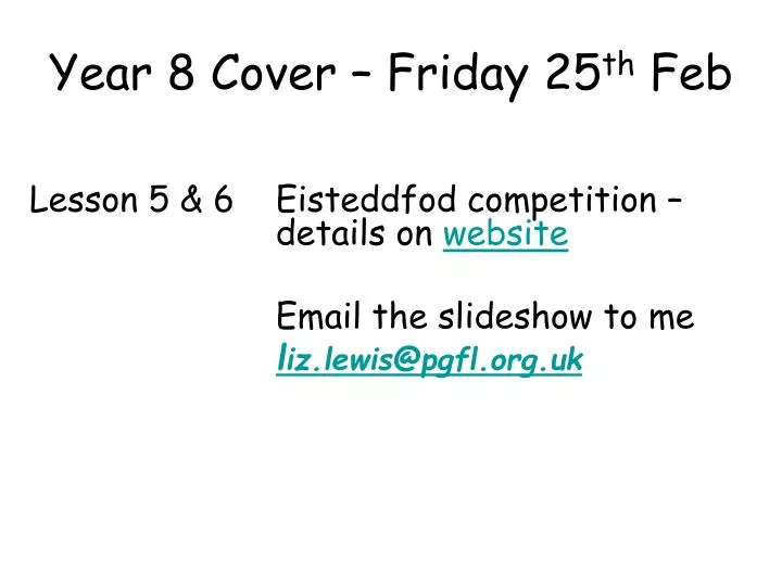 year 8 cover friday 25 th feb